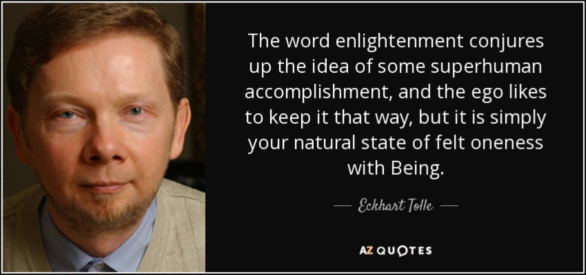 quote-the-word-enlightenment-conjures-up-the-idea-of-some-superhuman-accomplishment-and-the-eckhart-tolle-56-14-18